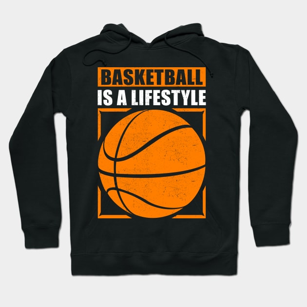 Basketball Is A Lifestyle | Basketball Player Gift Hoodie by Streetwear KKS